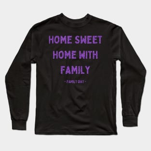 Family Day, Home Sweet Home with Family, Pink Glitter Long Sleeve T-Shirt